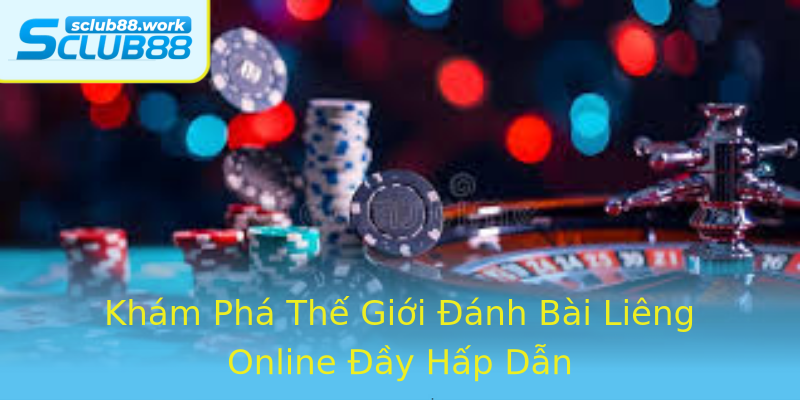 Khám Phá Thế Giới Đánh Bài Liêng Online Đầy Hấp Dẫn Khám Phá Thế Giới Đánh Bài Liêng Online Đầy Hấp Dẫn
