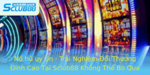 No Hu Uy Tin Trai Nghiem Oi Thuong Inh Cao Tai Sclub88 Khong The Bo Qua